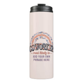 Funny Coworker gibt höchstwahrscheinlich : PERSONA Thermosbecher