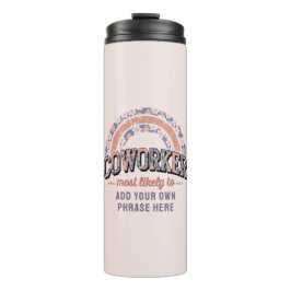 Funny Coworker gibt höchstwahrscheinlich : PERSONA Thermosbecher