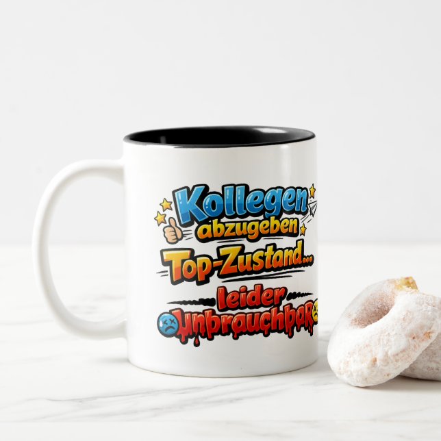 Funny Coworker Quote – Office Humor Design Zweifarbige Tasse (Mit Donut)