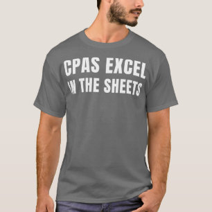 Funny CPA Excel in Sheets Accounting T-Shirt