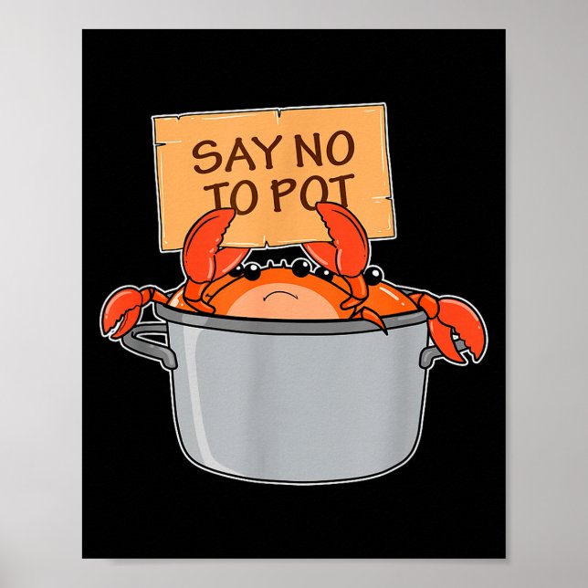 Funny Crab Boil Gift Seafood Say No To T  Poster (Vorne)