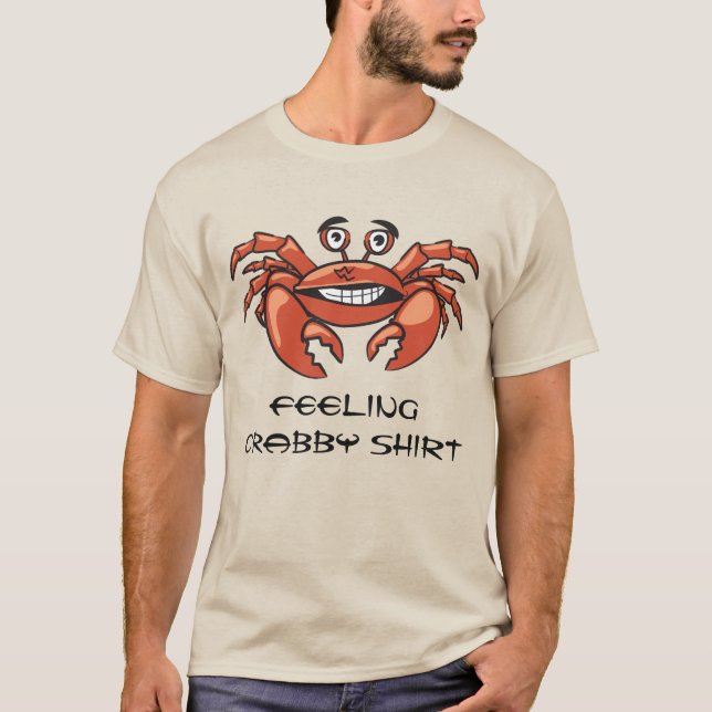 Funny Crab Gefühl Crabby Spaß T-Shirt (Vorderseite)