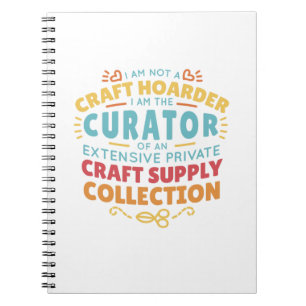 Funny Craft Hoarder Collector Quote Sprichwort Notizblock