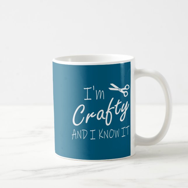 Funny Crafters Quote I'm Crafty And I Know It Craf Kaffeetasse (Rechts)