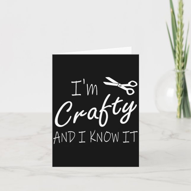 Funny Crafters Quote I'm Crafty And I Know It Craf Karte (Vorderseite)