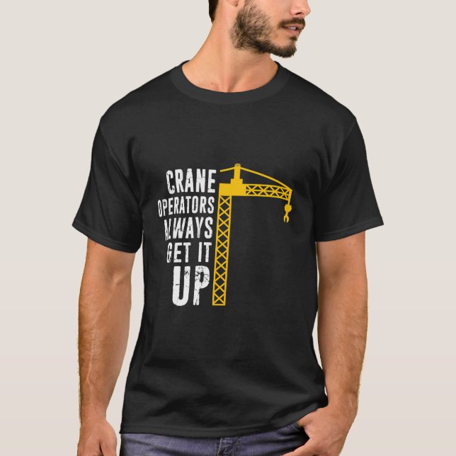 Funny Crane Operator - Baubetreiber Tower T-Shirt (Vorderseite)