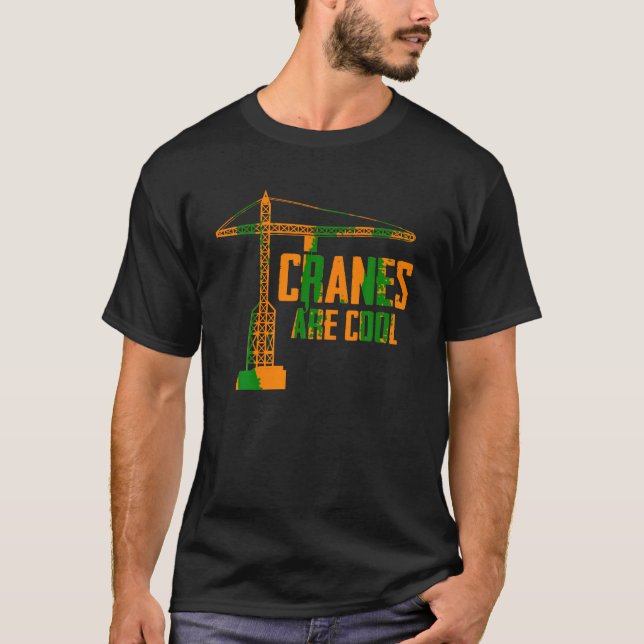 Funny Crane Operator Gift Construction Tower Crane T-Shirt (Vorderseite)