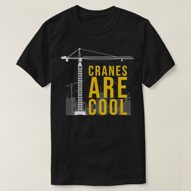 Funny Crane Operator Gift Construction Tower Crane T-Shirt (Design vorne)