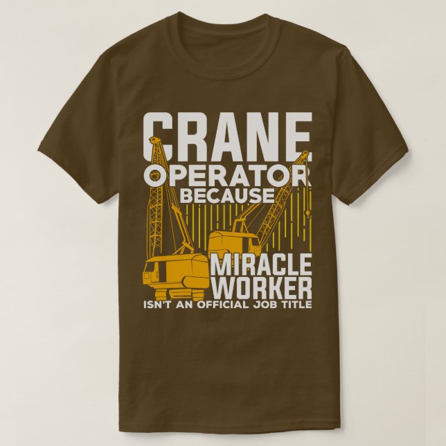 Funny Crane Operator Gift T-Shirt (Design vorne)