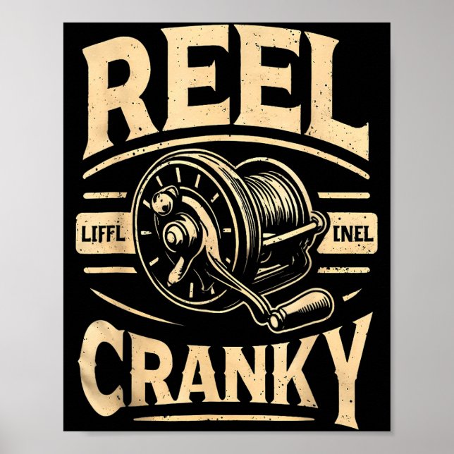 Funny Cranky Fishing Reel Pun Shirt Humor Fisherme Poster (Vorne)