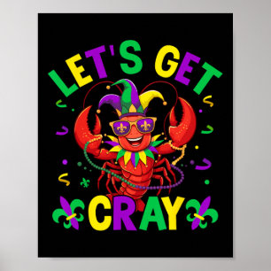 Funny Crawfish Costume Lasse Cray Cray Mardi Gr Poster