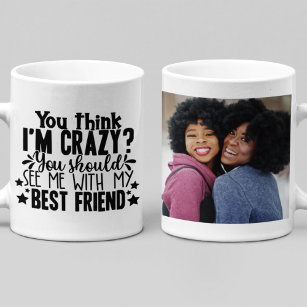 Funny Crazy Best Friends Quote Foto Kaffeetasse