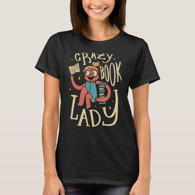 Funny Crazy Book lady - Für die Liebe des Lesens T-Shirt (Vorderseite)