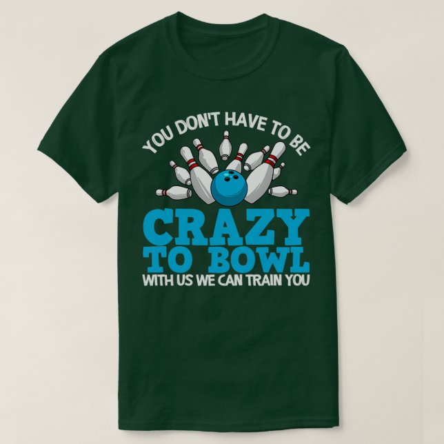 Funny Crazy Bowling Bowlers Zehn Button T T-Shirt (Design vorne)