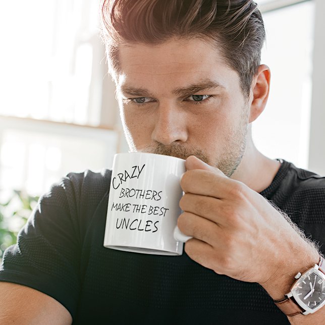 Funny Crazy Brüder machen das beste Onkel Zitat Kaffeetasse (Von Creator hochgeladen)