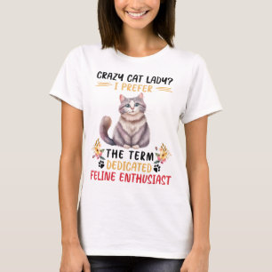 Funny Crazy Cat Lady Sprichwort T-Shirt
