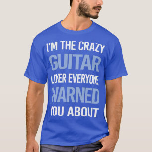 Funny Crazy Lover Gitarrist T-Shirt