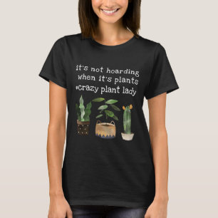 Funny Crazy Pflanze Lady Pot Pflanze & Cactus T-Shirt