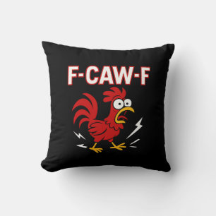 Funny Crazy Rooster F-CAW-F Meme Kissen