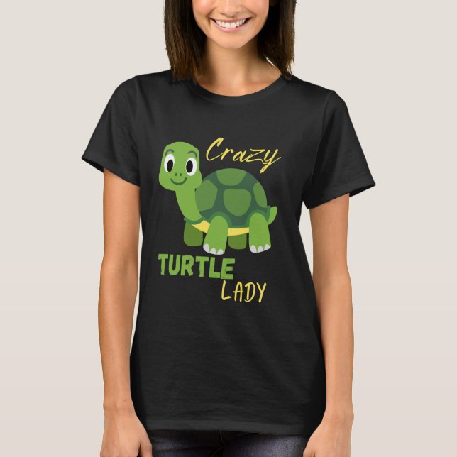 Funny Crazy Turtle Lady für Mädchen oder Frauen, d T-Shirt (Vorderseite)
