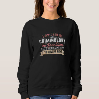 Funny Criminology Major Studen Abschluss Sweatshirt