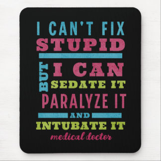 Funny CRNA / Anästhesiologe kann Stupid nicht repa Mousepad