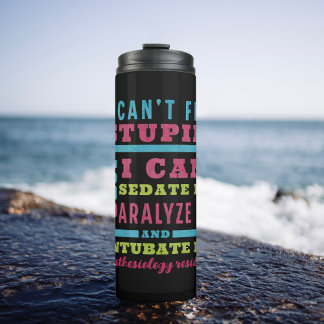 Funny CRNA / Anästhesiologe kann Stupid nicht repa Thermosbecher
