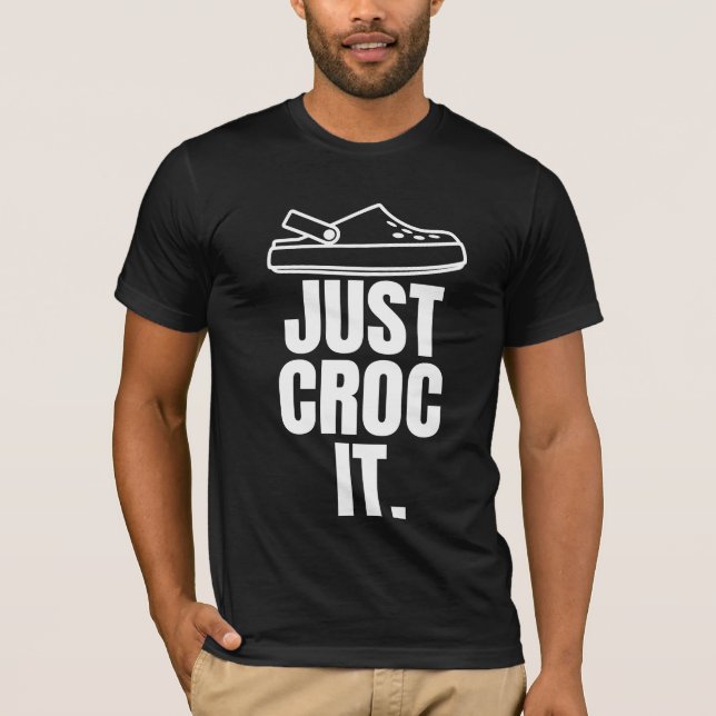 Funny Croc - nur Croc It T-Shirt (Vorderseite)