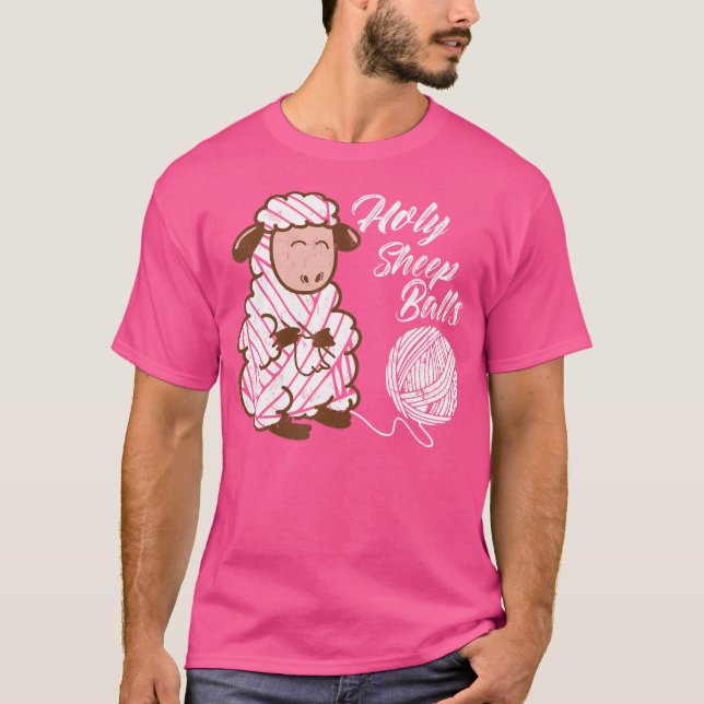 Funny Crochet Lover Holy Sheep Balls T-Shirt (Vorderseite)