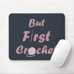 Funny Crochet Sprichwort Strickquote Mousepad