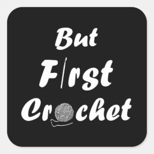 Funny Crochet Sprichwort Strickquote Quadratischer Aufkleber