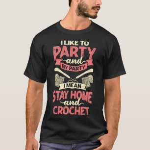 Funny Crocheting Lover Crochet Crocheter Geschenk T-Shirt