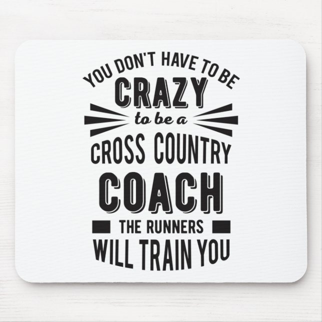 Funny Cross Country Coach Crazy Mousepad (Vorne)