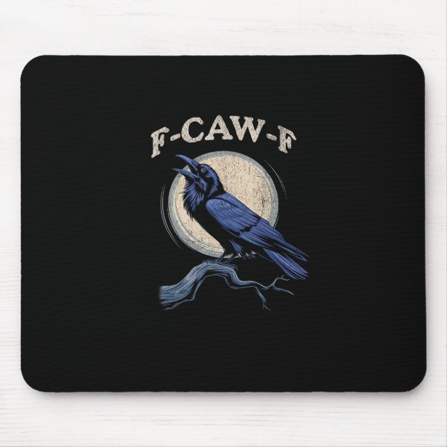 Funny Crow F-Caw-F Crow Lover Creative Casual Mousepad (Vorne)