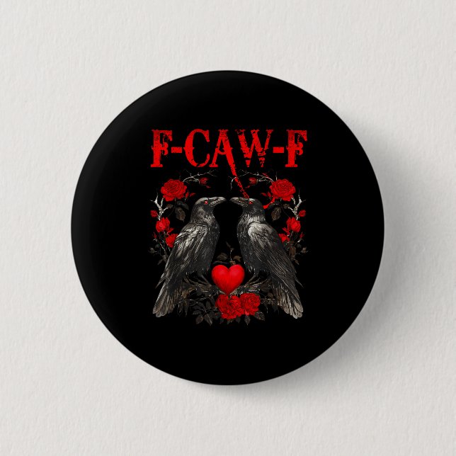 Funny Crow F-caw-f Valentines Day Black Bird Fcawf Button (Vorderseite)