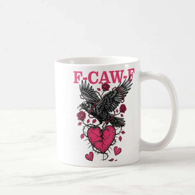 Funny Crow F-caw-f Valentines Day Black Bird Fcawf Kaffeetasse (Rechts)