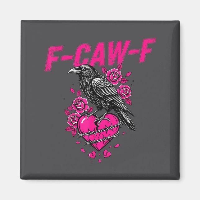 Funny Crow F-caw-f Valentines Day Black Bird Fcawf Magnet (Vorne)