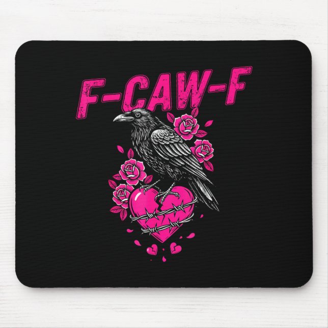 Funny Crow F-caw-f Valentines Day Black Bird Fcawf Mousepad (Vorne)
