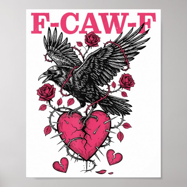 Funny Crow F-caw-f Valentines Day Black Bird Fcawf Poster (Vorne)