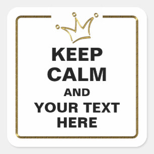 Funny Crown gold & BEHALTEN CALM + Text Quadratischer Aufkleber