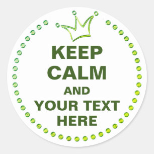 Funny Crown Green & BEHALT CALM + text Runder Aufkleber