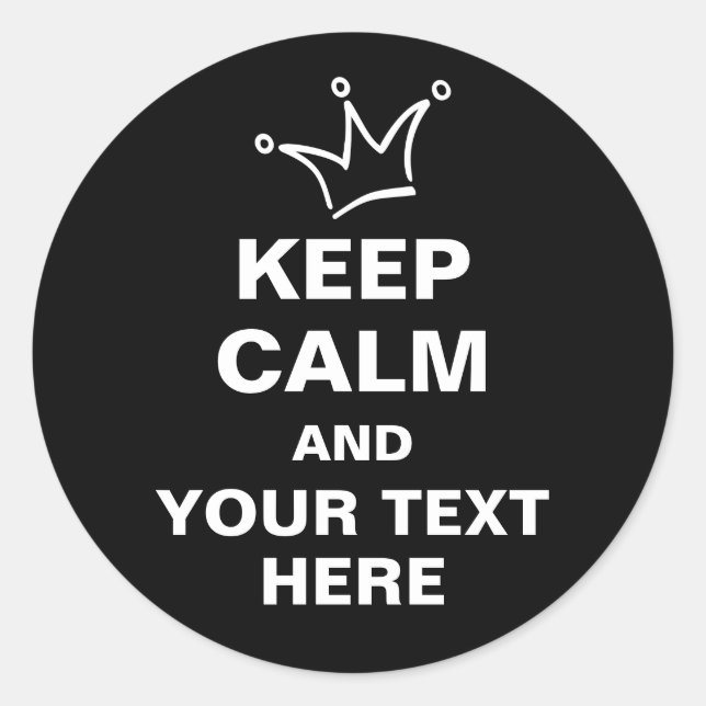 Funny Crown white & BEHALTEN CALM + text Runder Aufkleber (Vorderseite)