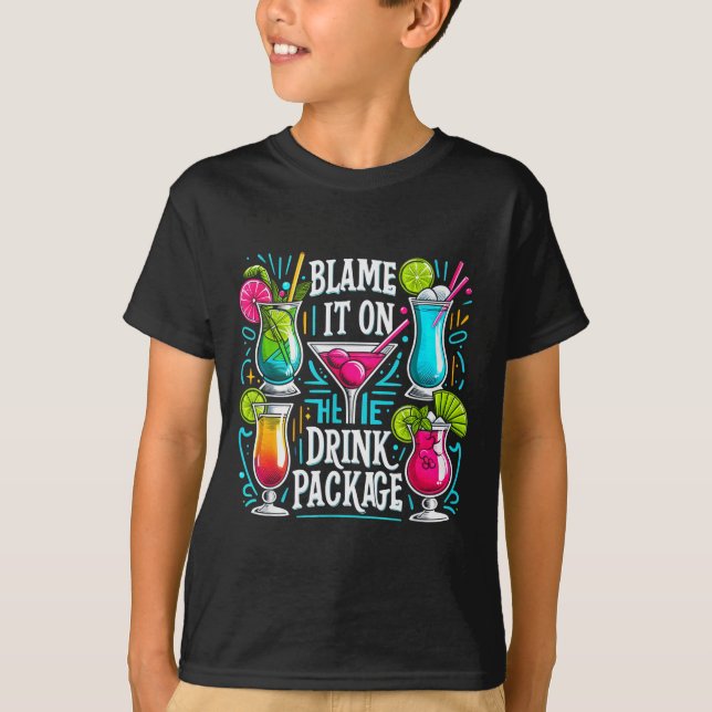 Funny Cruise Blame It On The Drink Package Family  T-Shirt (Vorderseite)