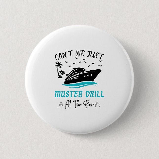 Funny Cruise Muster Drill Drinking Design  Button (Vorderseite)