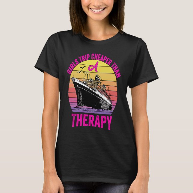 Funny Cruising Boat Trip Girls Trip Cheaper Than A T-Shirt (Vorderseite)