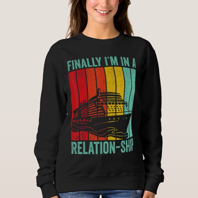 Funny Cruising Retro Finally I'm In A Relation-Shi Sweatshirt (Vorderseite)