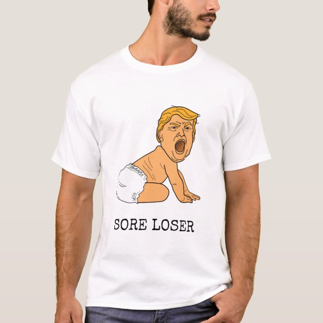 Funny Cry Donald Trump Sore Loser T-Shirt (Vorderseite)