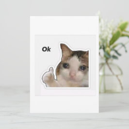 Funny Crying Cat Thumbs Up Meme Sticker - Ok Cat Einladung