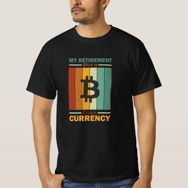 Funny Crypto Currency Retirement Zitat T-Shirt (Vorderseite)