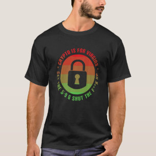 Funny Crypto Meme Cryptowährung Crypto ist für Vir T-Shirt